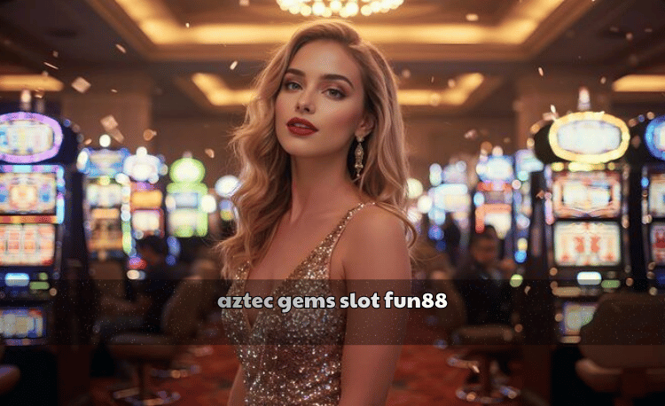 Aztec Gems Slot Fun88